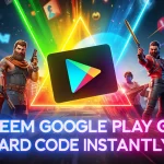 How to Redeem Google Play Gift Card Code Instantly (2025 Guide)